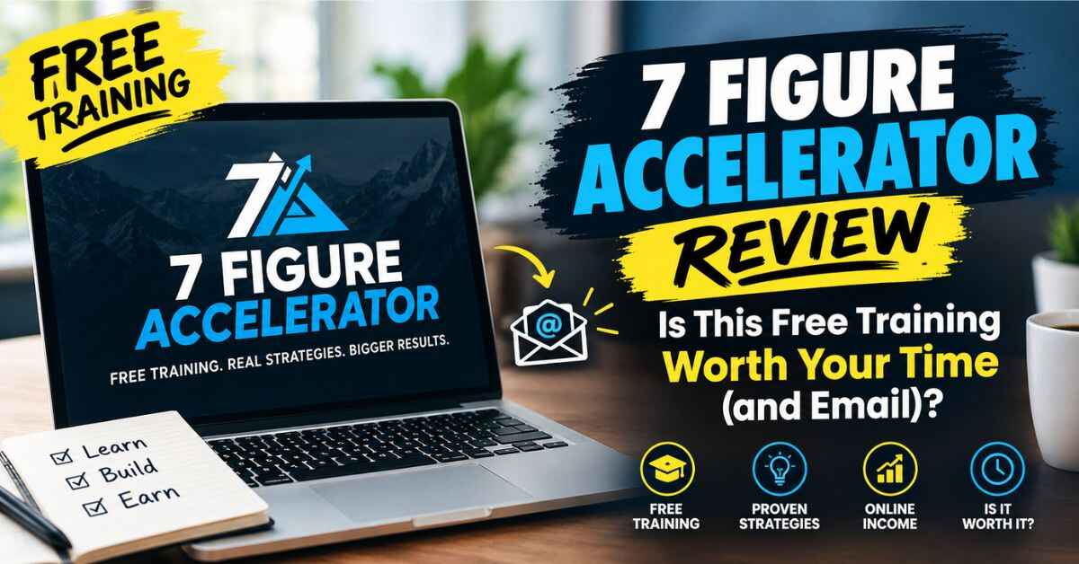7 Figure Accelerator Review