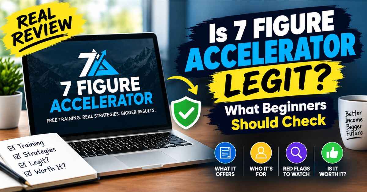 Is 7 Figure Accelerator Legit